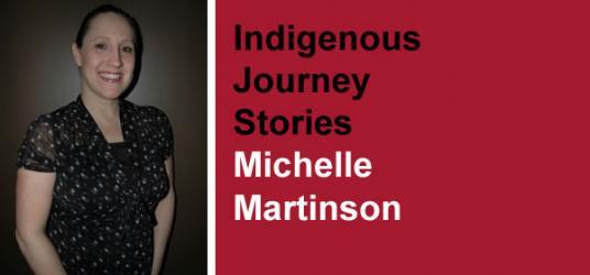 Michelle smiling next to the words; Indigenous Journey Stories 