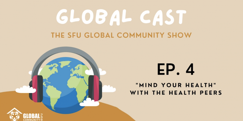 Globalcast Episode 4: Mind Your Health