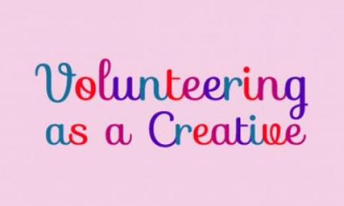 Volunteering as a Creative banner
