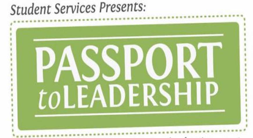 The image shows text that states, “Student Services Presents: Passport to Leadership."