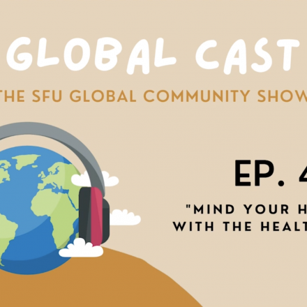 Globalcast Episode 4: Mind Your Health