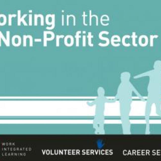 There is a title "Working in the Non-Profit Sector". At the bottom left cornerof the image, there is a logo for SFU Work Integrated Learning.  Volunteer Services and Career Services are located at the bottom right corner.