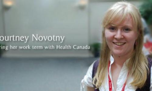 Courtney smiles next to a caption that reads, "Courtney Novotny during her work term with Health Canada". 